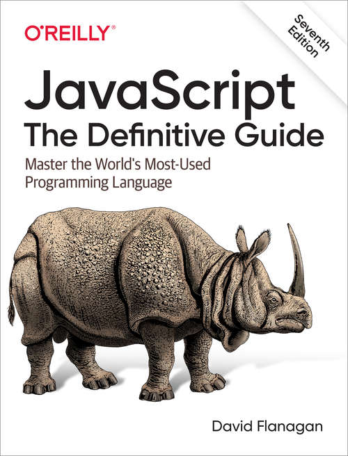 Book cover of JavaScript: Master the World's Most-Used Programming Language (6) (Definitive Guide Ser.)