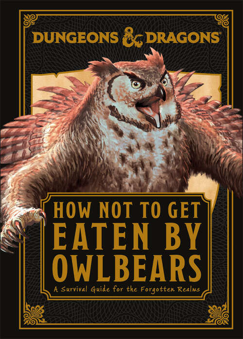 Book cover of Dungeons & Dragons How Not To Get Eaten by Owlbears