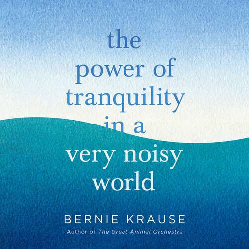 Book cover of The Power of Tranquility in a Very Noisy World