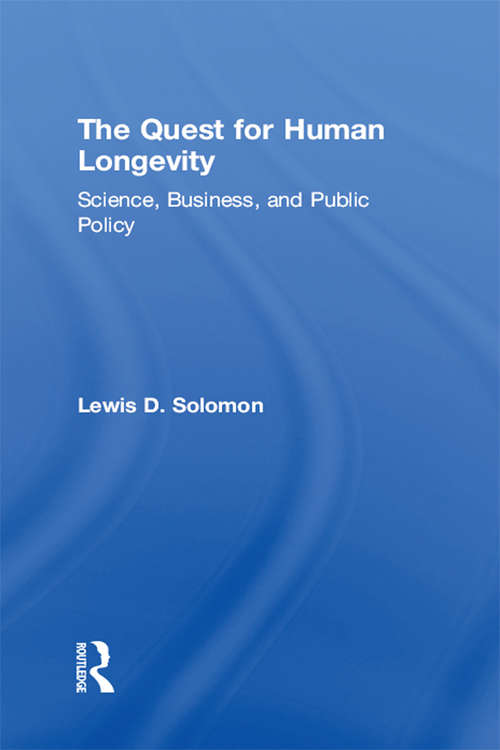 Book cover of The Quest for Human Longevity: Science, Business, and Public Policy