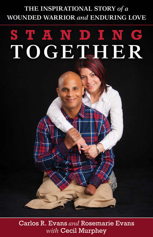 Book cover of Standing Together: The Inspirational Story of a Wounded Warrior and Enduring Love