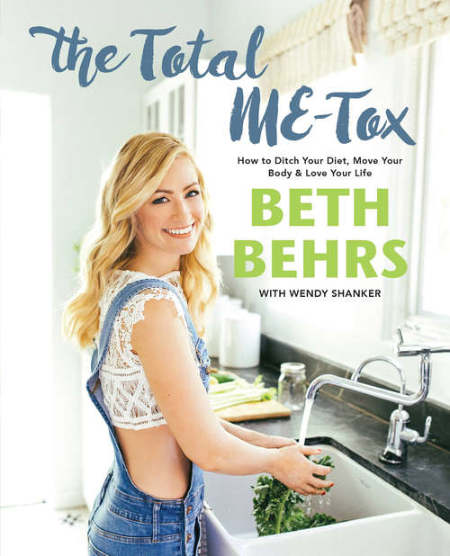 Book cover of The Total ME-Tox (On Your Own Terms): How to Ditch Your Diet, Move Your Body & Love Your Life