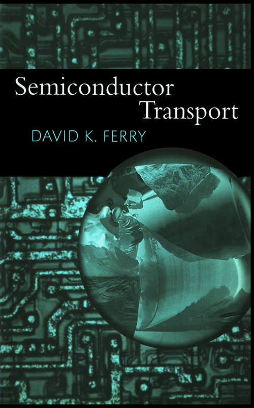 Book cover of Semiconductor Transport (Physics Of Solids And Liquids Ser. #52)