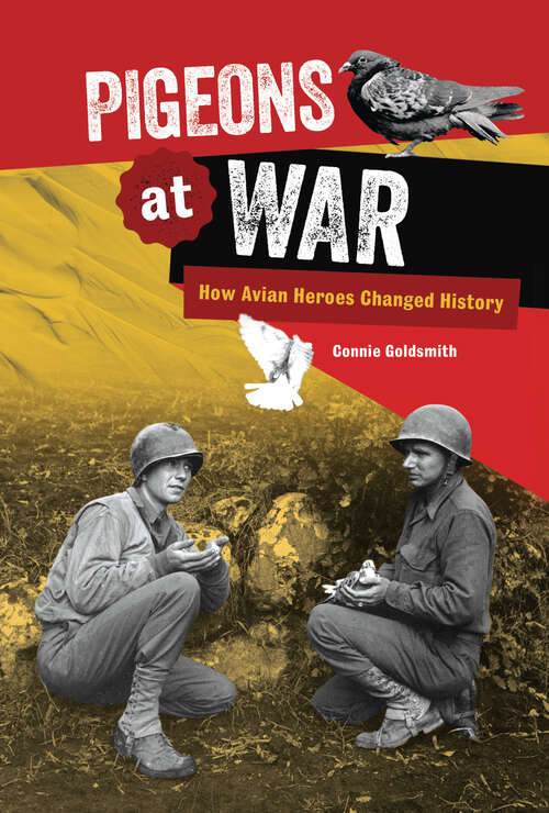 Book cover of Pigeons at War: How Avian Heroes Changed History