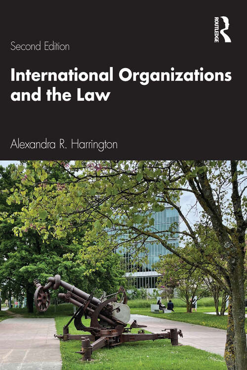 Book cover of International Organizations and the Law (2)