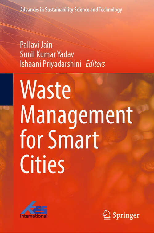 Book cover of Waste Management for Smart Cities (Advances in Sustainability Science and Technology)