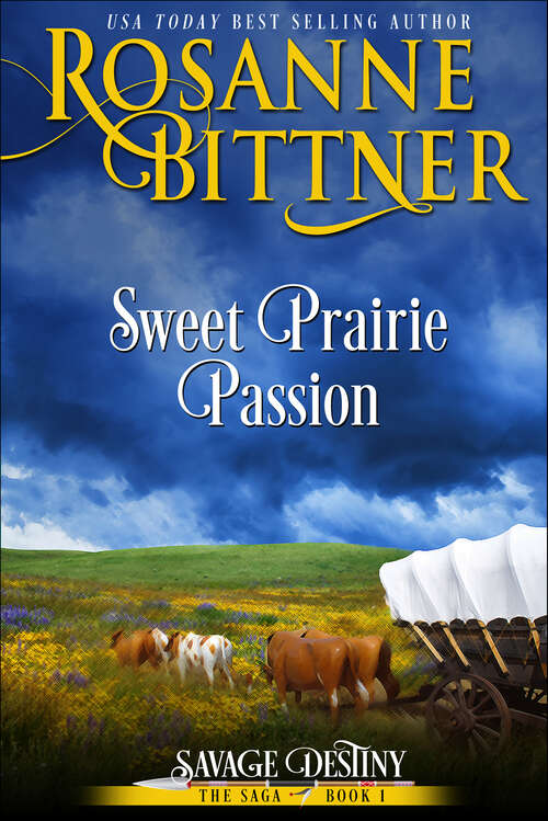 Book cover of Sweet Prairie Passion (Savage Destiny: The Saga)