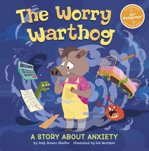 Book cover of The Worry Warthog: A Story About Anxiety (My Spectacular Self Ser.)