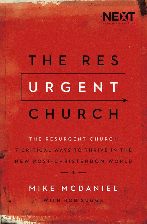 Book cover of The Resurgent Church: 7 Critical Ways to Thrive in the New Post-Christendom World