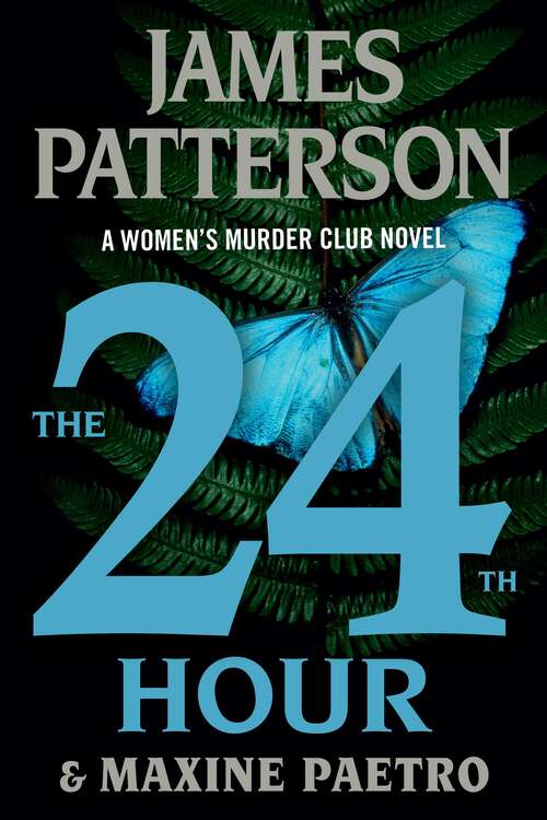 Book cover of The 24th Hour (Women's Murder Club Series #24)