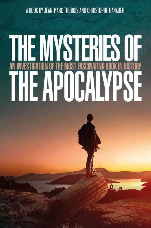 Book cover of The Mysteries of the Apocalypse: An Investigation into the Most Fascinating Book in History