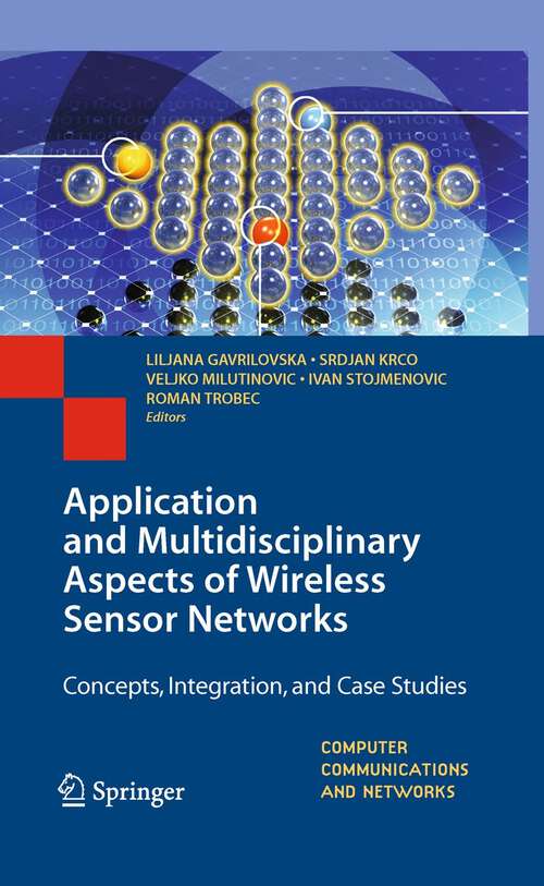 Book cover of Application and Multidisciplinary Aspects of Wireless Sensor Networks: Concepts, Integration, and Case Studies (Computer Communications and Networks)