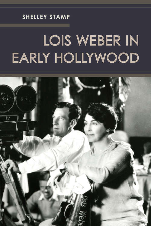 Book cover of Lois Weber in Early Hollywood
