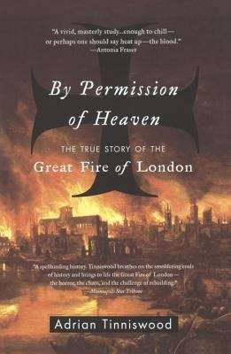 Book cover of By Permission of Heaven: The True Story of the Great Fire of London