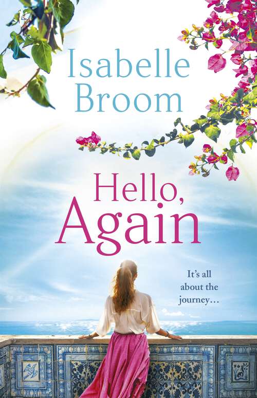Book cover of Hello, Again: A sweeping romance that will warm your heart . . .