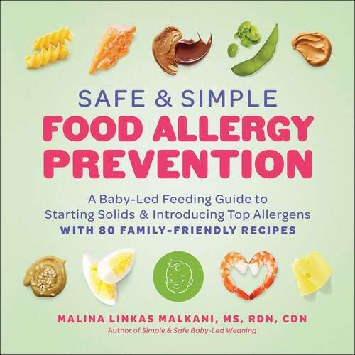 Book cover of Safe and Simple Food Allergy Prevention: A Baby-Led Feeding Guide to Starting Solids and Introducing Top Allergens