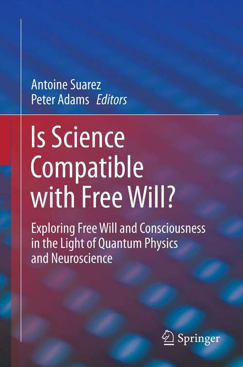 Book cover of Is Science Compatible with Free Will?