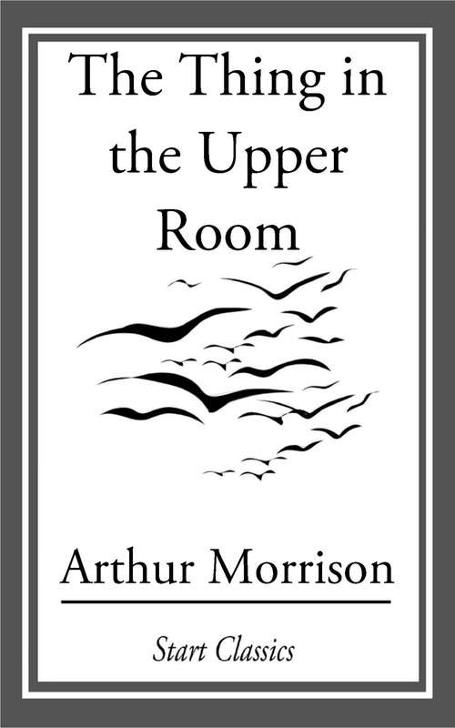 Book cover of The Thing in the Upper Room