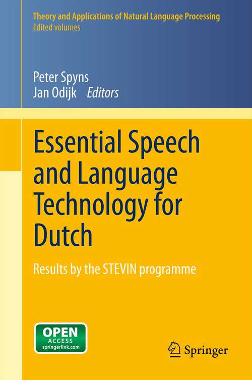 Book cover of Essential Speech and Language Technology for Dutch: Results by the STEVIN-programme (2013) (Theory and Applications of Natural Language Processing #14)