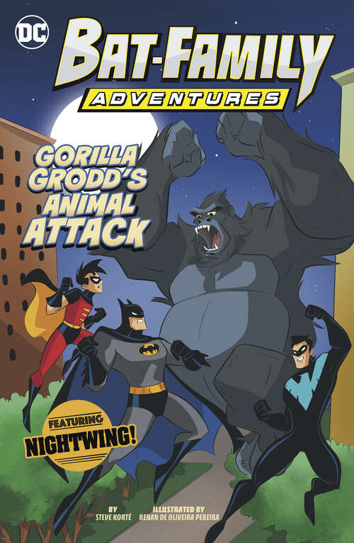 Book cover of Gorilla Grodd’s Animal Attack: Featuring Nightwing! (Bat-family Adventures Ser.)