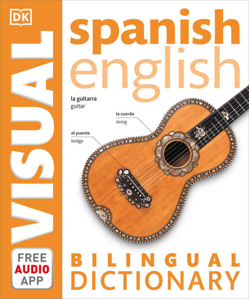 Book cover of Spanish–English Bilingual Visual Dictionary (DK Bilingual Visual Dictionaries)