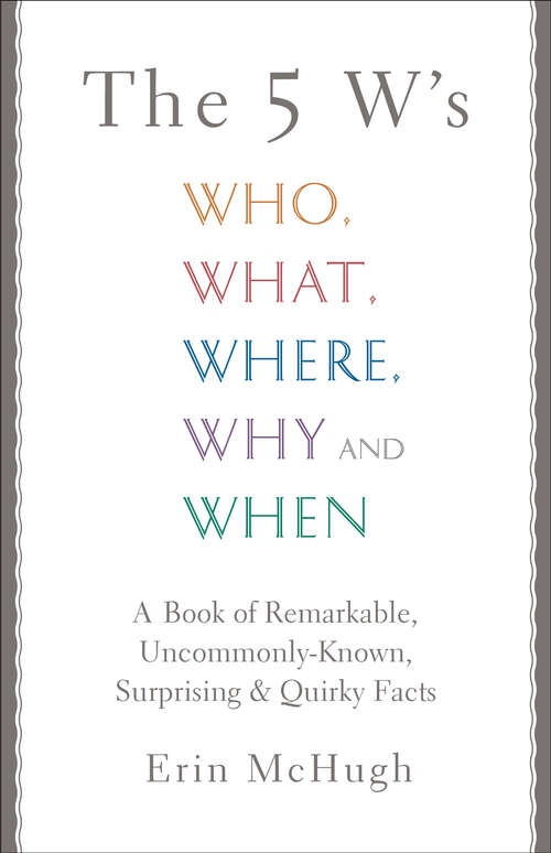 Book cover of The 5 W's: Who, What, Where, Why and When (The 5 W's Series)