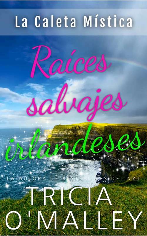 Book cover of Raíces Salvajes Irlandesas (La caleta mística #5)