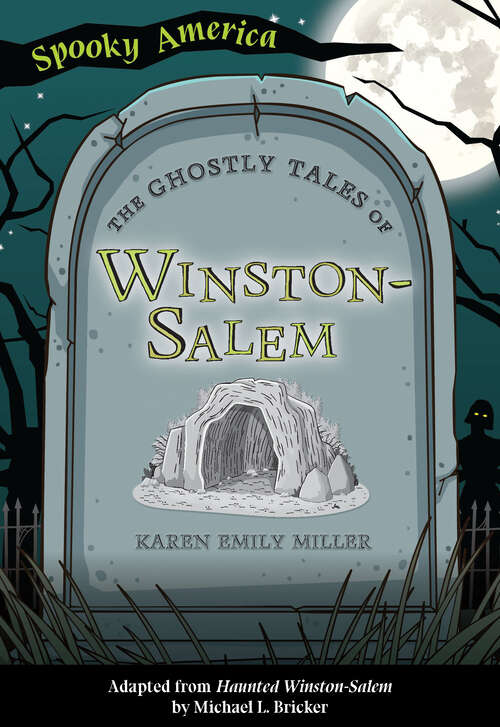 Book cover of The Ghostly Tales of Winston-Salem (Spooky America)