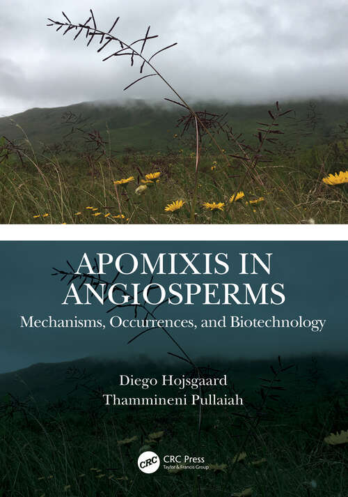 Book cover of Apomixis in Angiosperms: Mechanisms, Occurrences, and Biotechnology