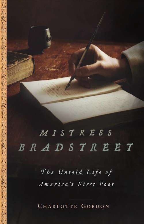 Book cover of Mistress Bradstreet: The Untold Life of America's First Poet