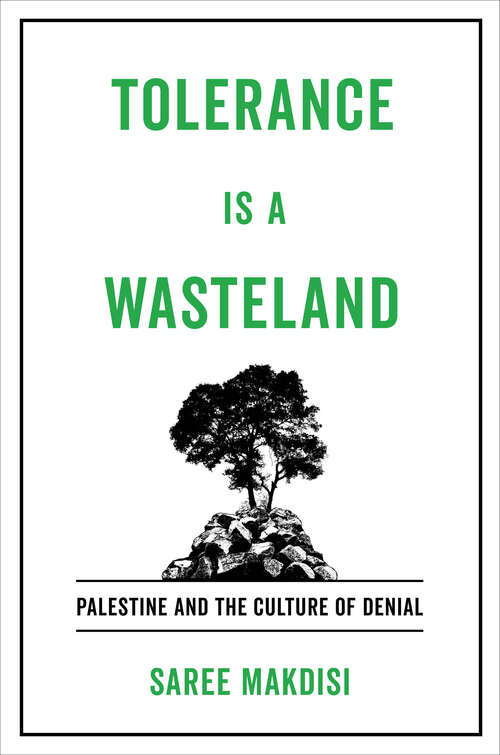 Book cover of Tolerance Is a Wasteland: Palestine and the Culture of Denial