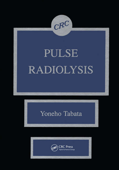 Book cover of Pulse Radiolysis of Irradiated Systems