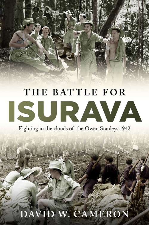 Book cover of The Battle for Isurava: Fighting in the clouds of the Owen Stanley 1942