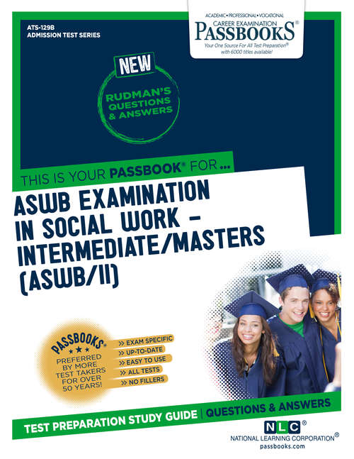 Book cover of ASWB EXAMINATION IN SOCIAL WORK – INTERMEDIATE/MASTERS (ASWB/II): Passbooks Study Guide (Admission Test Series)