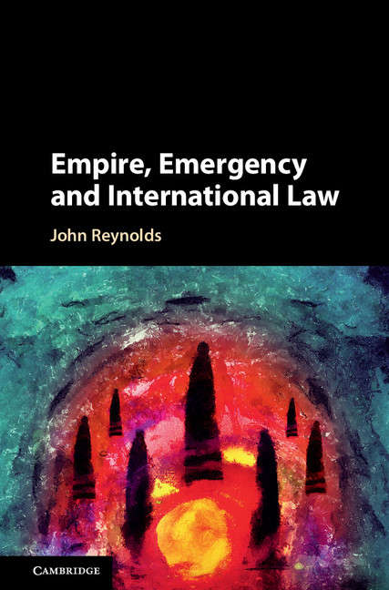 Book cover of Empire, Emergency and International Law