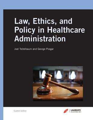 Book cover of Law, Ethics, and Policy in Healthcare Administration
