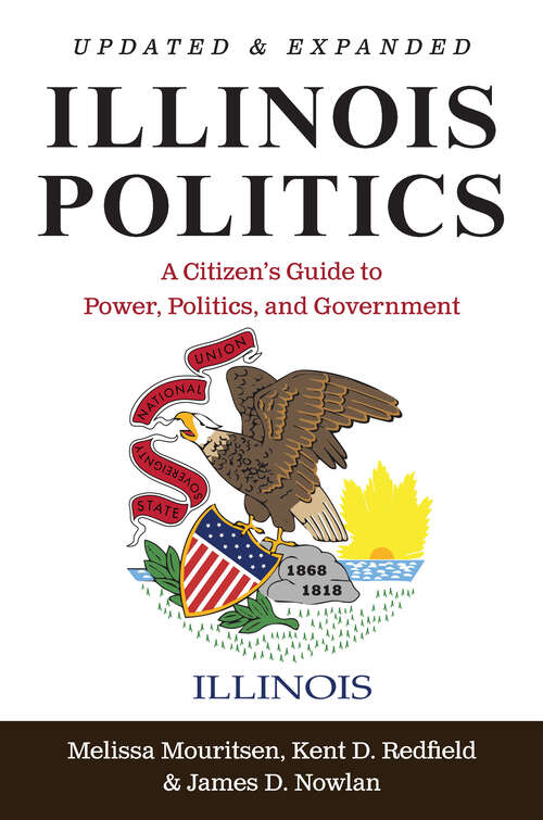 Book cover of Illinois Politics: A Citizen's Guide to Power, Politics, and Government