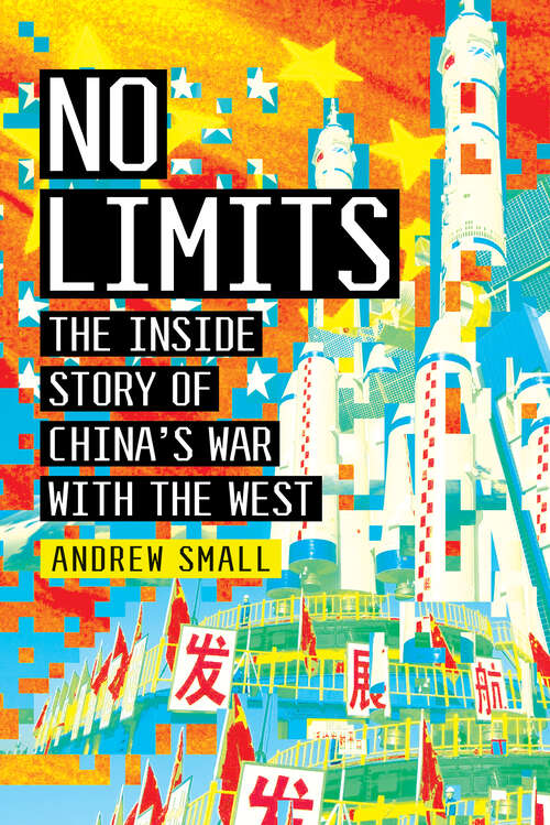 Book cover of No Limits: The Inside Story of China's War with the West