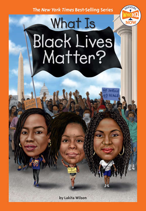 Book cover of What Is Black Lives Matter? (Who HQ Now)