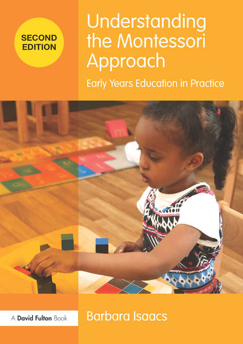 Book cover of Understanding the Montessori Approach: Early Years Education in Practice (2) (Understanding the… Approach)