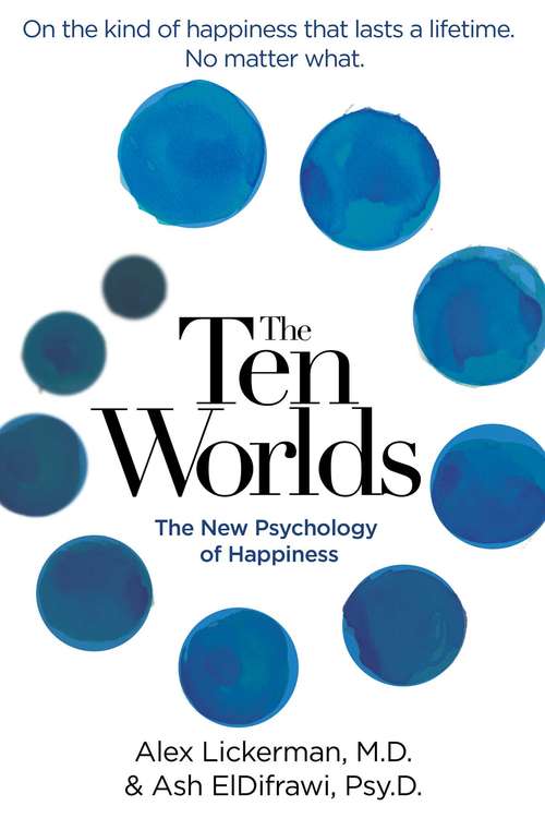 Book cover of The Ten Worlds: The New Psychology of Happiness