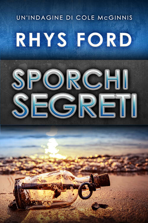 Book cover of Sporchi segreti (Un'\indagine Di Cole Mcginnis Ser. #2)