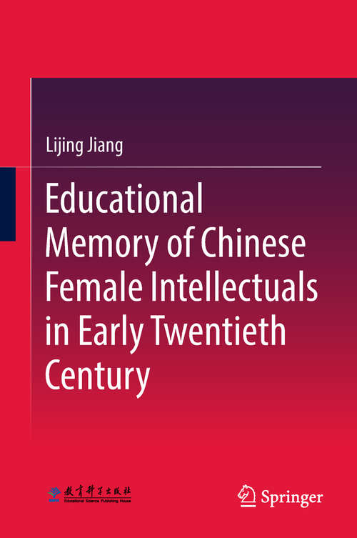 Book cover of Educational Memory of Chinese Female Intellectuals in Early Twentieth Century