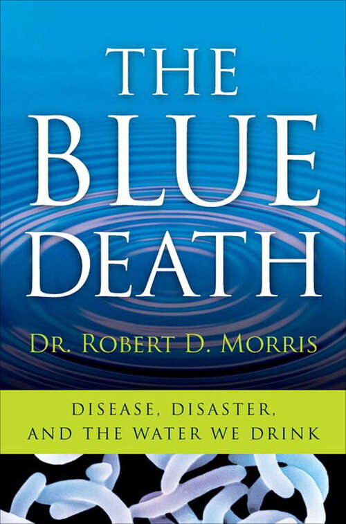 Book cover of The Blue Death: Disease, Disaster, and the Water We Drink