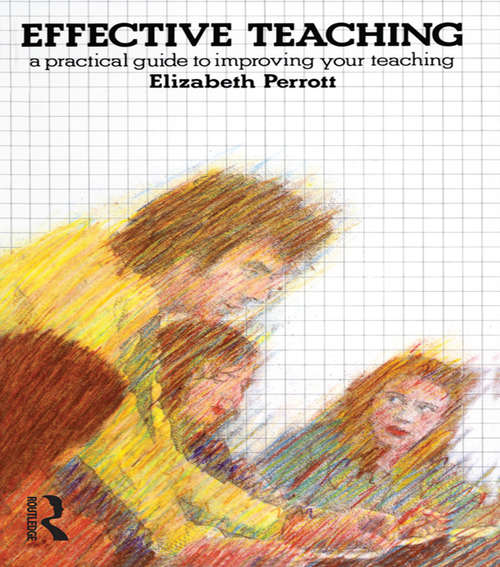 Book cover of Effective Teaching: A Practical Guide to Improving Your Teaching