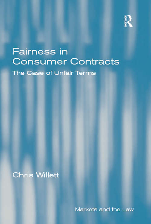 Book cover of Fairness in Consumer Contracts: The Case of Unfair Terms (Markets and the Law)