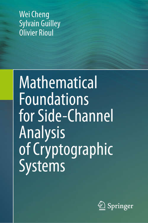 Book cover of Mathematical Foundations for Side-Channel Analysis of Cryptographic Systems