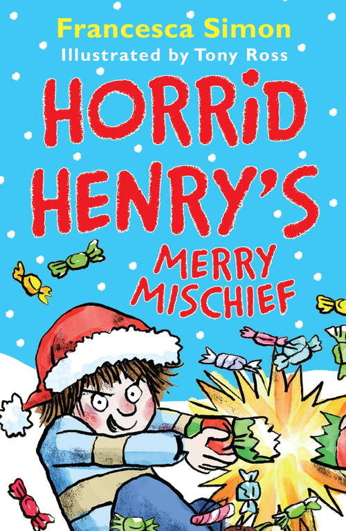 Book cover of Horrid Henry's Merry Mischief