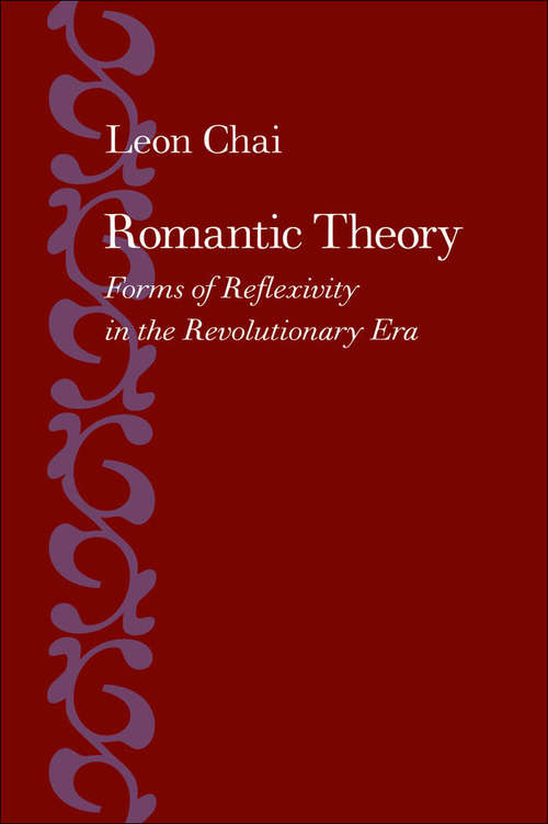Book cover of Romantic Theory: Forms of Reflexivity in the Revolutionary Era