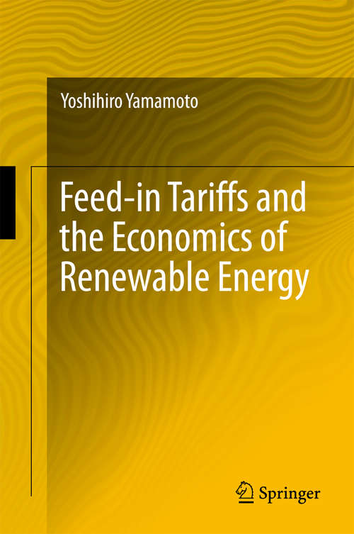 Book cover of Feed-in Tariffs and the Economics of Renewable Energy